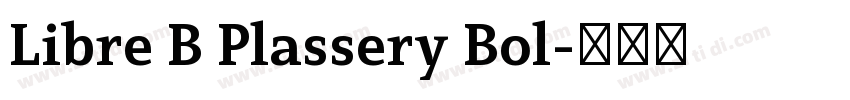 Libre B Plassery Bol字体转换